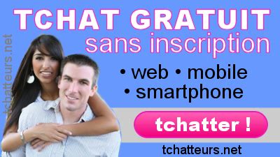 tchatche sans inscription|Tchatche gratuit sans inscription 